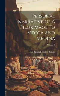 Produktbild: Personal Narrative Of A Pilgrimage To Mecca And Medina; Volume 3