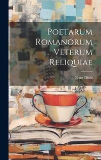 Produktbild: Poetarum romanorum veterum reliquiae