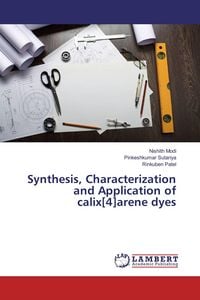 Produktbild: Synthesis, Characterization and Application of calix[4]arene dyes