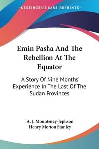 Produktbild: Emin Pasha And The Rebellion At The Equator