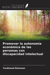 Produktbild: Promover la autonom&iacute;a econ&oacute;mica de las personas con discapacidad intelectual