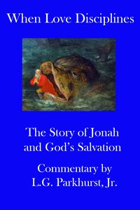 Produktbild: When Love Disciplines: The Story of Jonah and God's Salvation: International Bible Lessons Commentary: Book 1