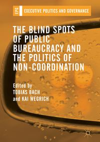 Produktbild: The Blind Spots of Public Bureaucracy and the Politics of Non‐Coordination