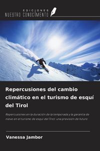 Produktbild: Repercusiones del cambio clim&aacute;tico en el turismo de esqu&iacute; del Tirol