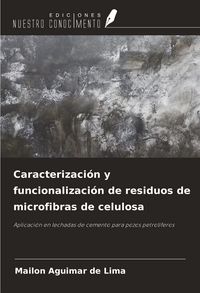 Produktbild: Caracterizaci&oacute;n y funcionalizaci&oacute;n de residuos de microfibras de celulosa