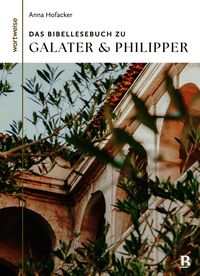 Produktbild: Das Bibellesebuch zu Galater und Philipper