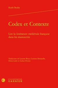 Produktbild: Codex et contexte : lire la litt&eacute;rature m&eacute;di&eacute;vale fran&ccedil;aise dans les