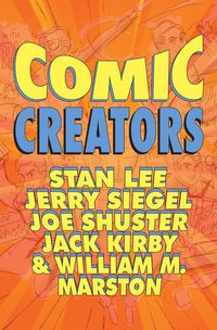 Produktbild: ORBIT: Comic Creators: Stan Lee, Jerry Siegel, Joe Shuster, Jack Kirby & William M. Marston