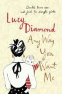 Produktbild: Diamond, L: Any Way You Want Me