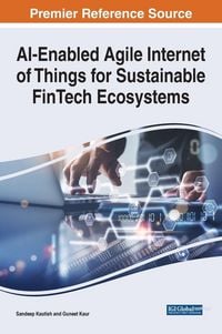 Produktbild: AI-Enabled Agile Internet of Things for Sustainable FinTech Ecosystems