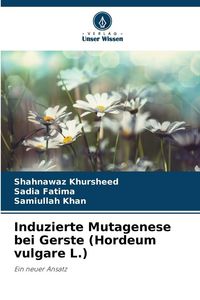 Produktbild: Induzierte Mutagenese bei Gerste (Hordeum vulgare L.)