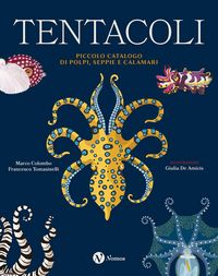 Produktbild: Tentacoli. Piccolo catalogo di polpi, seppie e calamari