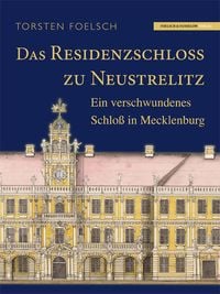 Produktbild: Das Residenzschlo&szlig; zu Neustrelitz