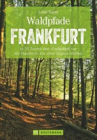 Bild vom Artikel Waldpfade Frankfurt vom Autor Antje Bayer