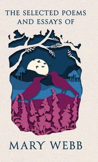 Produktbild: The Selected Poems and Essays of Mary Webb