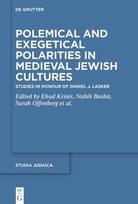 Produktbild: Polemical and Exegetical Polarities in Medieval Jewish Cultures