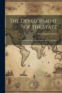 Produktbild: The Development of the State: It's Governmental Organization and It's Activities