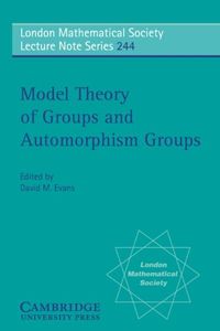 Produktbild: Model Theory of Groups and Automorphism Groups