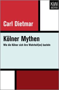 Bild vom Artikel Kölner Mythen vom Autor Carl Dietmar