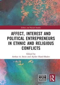 Produktbild: Affect, Interest and Political Entrepreneurs in Ethnic and Religious Conflicts