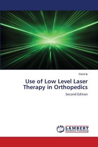 Produktbild: Use of Low Level Laser Therapy in Orthopedics