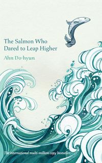 Produktbild: The Salmon Who Dared to Leap Higher