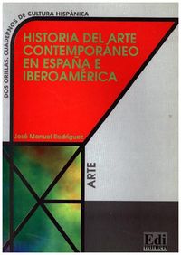 Produktbild: Historia del arte contempor&aacute;neo en Espa&ntilde;a e Iberoam&eacute;rica