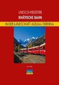 Produktbild: UNESCO-Welterbe Rh&auml;tische Bahn