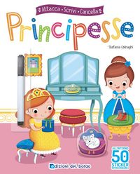 Produktbild: Principesse. Attacca, scrivi, cancella. Con adesivi