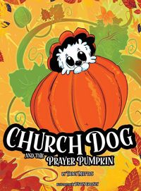Produktbild: Church Dog and the Prayer Pumpkin