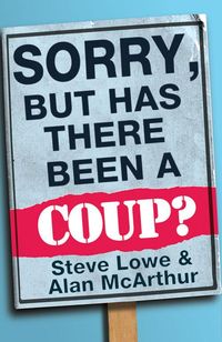 Produktbild: Sorry, But Has There Been a Coup