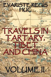 Produktbild: Travels In Tartary, Thibet, And China, Volume II