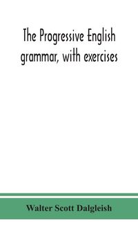 Produktbild: The Progressive English Grammar, With Exercises