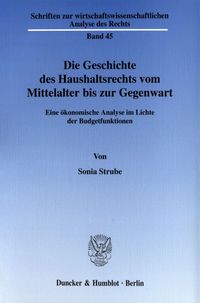 Produktbild: Die Geschichte des Haushaltsrechts vom Mittelalter bis zur Gegenwart.