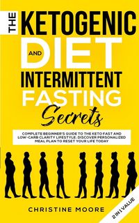 Produktbild: The Ketogenic Diet and Intermittent Fasting Secrets