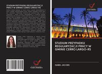 Produktbild: Studium Przypadku Regularyzacji Pracy W Gminie Cerro Largo-Rs