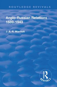 Produktbild: Marriott, J: Revival: Anglo Russian Relations 1689-1943 (194