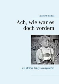 Produktbild: Ach, wie war es doch vordem