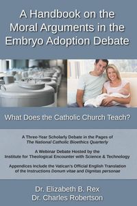 Produktbild: A Handbook on the Moral Arguments in the Embryo Adoption Debate