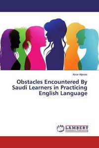 Produktbild: Aljerais, A: Obstacles Encountered By Saudi Learners in Prac