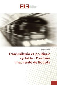 Produktbild: Transmilenio et politique cyclable : l'histoire inspirante de Bogota