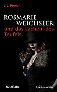Produktbild: Rosmarie Weichsler und das L&auml;cheln des Teufels