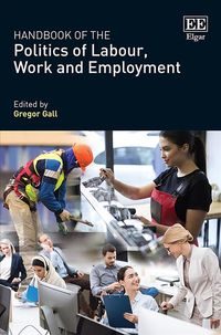Produktbild: Handbook of the Politics of Labour, Work and Employment