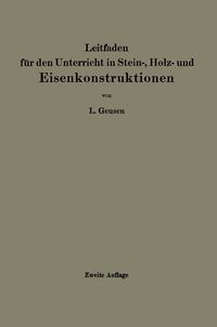 Produktbild: Leitfaden f&uuml;r den Unterricht in Stein-, Holz- und Eisenkonstruktionen an maschinentechnischen Fachschulen
