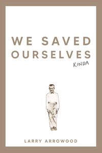 Produktbild: We Saved Ourselves, Kinda