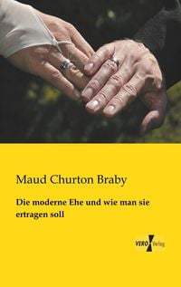 Produktbild: Die moderne Ehe und wie man sie ertragen soll