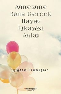 Produktbild: Anneanne Bana Gercek Hayat Hikayesi Anlat