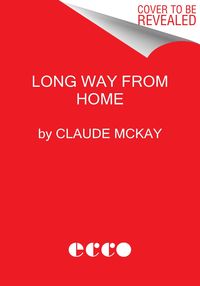 Bild vom Artikel A Long Way from Home vom Autor Claude McKay