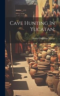 Produktbild: Cave Hunting In Yucatan;