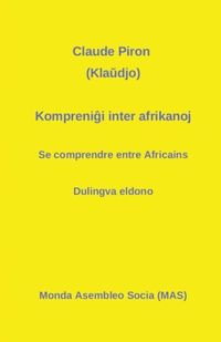 Bild vom Artikel Kompreni¿i inter afrikanoj vom Autor Claude Piron